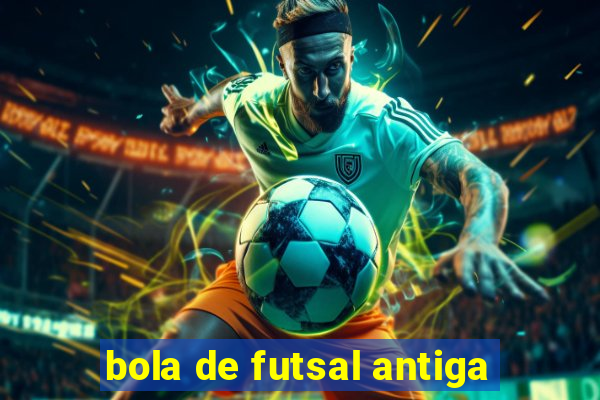 bola de futsal antiga